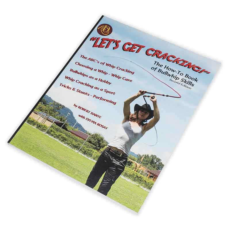 Let's Get Cracking: The How-To Book of Bullwhip Skills