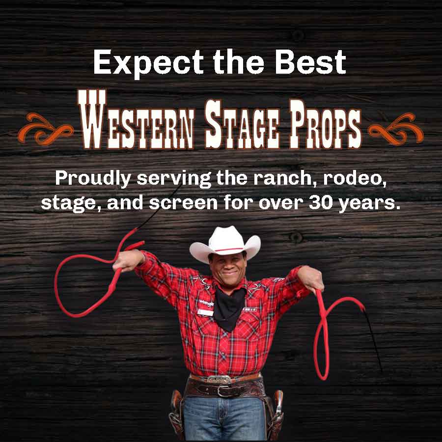 logo - Westerb Stage Props caption- Expect the best! Proudly serving the ranch, rodeo, stage and screen for over 30 years.